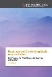 Cover von Raus aus der Co-Abhängigkeit - rein ins Leben
