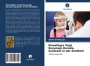 Cover von Einseitiges Vogt Koyanagi-Harada-Syndrom in der Kindheit