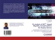 Cover von PL analysis of RE3+ doped Mg2SiO4 nanophosphors for display devices