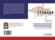 Cover von A TRUSTED SECURITY AND AUTHENTICATION MODEL FOR CLOUD COMPUTING
