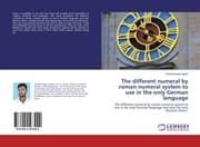 Cover von The different numeral by roman numeral system to use in the only German language