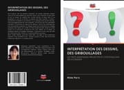 Cover von INTERPRÉTATION DES DESSINS, DES GRIBOUILLAGES