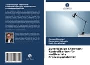 Cover von Zuverlässige Shewhart-Kontrollkarten für multivariate Prozessvariabilität