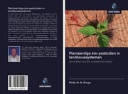 Cover von Plantaardige bio-pesticiden in landbouwsystemen