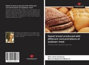 Cover von Sweet bread produced with different concentrations of soybean meal