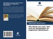 Cover von Alle Worte aus zwei, drei und vier Buchstaben im englischen Wörterbuch