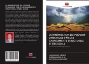 Cover von LA MINIMISATION DU POUVOIR DYNAMIQUE PAR DES CHANGEMENTS STRUCTURELS ET DES SEUILS