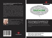 Cover von Technological Ecosystems for Training Research in Context
