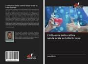 Cover von L'influenza della cattiva salute orale su tutto il corpo