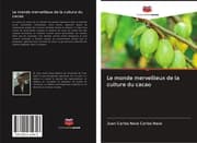 Cover von Le monde merveilleux de la culture du cacao