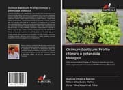 Cover von Ocimum basilicum: Profilo chimico e potenziale biologico