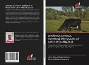 Cover von DINAMICA LIPIDICA RUMINALE IN MUCCHE DA LATTE SPECIALIZZATE