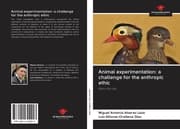 Cover von Animal experimentation: a challenge for the anthropic ethic