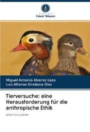Cover von Tierversuche: eine Herausforderung für die anthropische Ethik