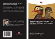 Cover von L'expérimentation animale : un défi pour l'éthique anthropique