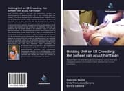 Cover von Holding Unit en ER Crowding: Het beheer van acuut hartfalen