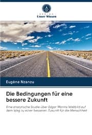 Cover von Die Bedingungen für eine bessere Zukunft