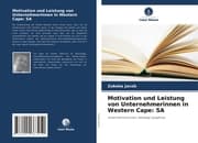 Cover von Motivation und Leistung von Unternehmerinnen in Western Cape: SA