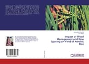 Cover von Impact of Weed Management and Row Spacing on Yield of Aerobic Rice