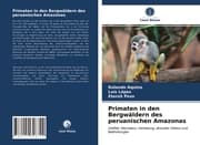 Cover von Primaten in den Bergwäldern des peruanischen Amazonas