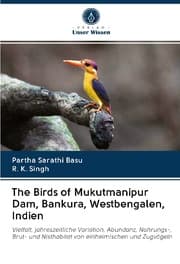 Cover von The Birds of Mukutmanipur Dam, Bankura, Westbengalen, Indien