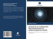 Cover von Analyse der grundlegenden Reproduktionszahl im epidemiologischen Modell
