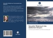 Cover von Sexueller Missbrauch des weiblichen Körpers