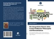 Cover von Der bürgerliche Staat in John Lockes Politischer Philosophie und Khomeinismus