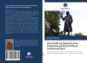 Cover von Eine Kritik an David Humes Empirismus & Eine Kritik an Immanuel Kant