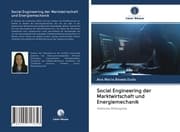 Cover von Social Engineering der Marktwirtschaft und Energiemechanik