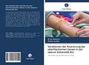 Cover von Variationen der Anordnung der oberflächlichen Venen in der oberen Extremität Am