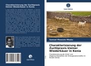 Cover von Charakterisierung der Zuchtpraxis kleiner Wiederkäuer in Kenia