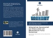 Cover von Wirtschaft der Gemeinschaft von Chiara Lubich und Mikrokredit von Yunus Muhammad
