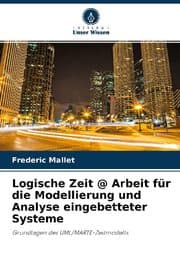 Cover von Logische Zeit @ Arbeit für die Modellierung und Analyse eingebetteter Systeme