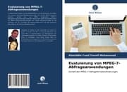 Cover von Evaluierung von MPEG-7-Abfrageanwendungen