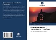 Cover von Graham Greenes katholische Tetralogie