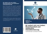 Cover von Bt isoliert sich von Indien: Biowirksamkeit und molekulare Charakterisierung