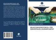 Cover von BELASTUNGSPROTOKOLL FÜR ENDOSTEALES ZAHNIMPLANTAT