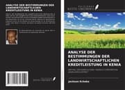 Cover von ANALYSE DER BESTIMMUNGEN DER LANDWIRTSCHAFTLICHEN KREDITLEISTUNG IN KENIA