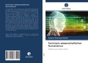 Cover von Technisch-wissenschaftlicher Humanismus