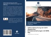 Cover von Laboruntersuchung von dicht abgestuften Emulsionsmischungen mit 100% Rap