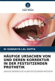 Cover von HÄUFIGE URSACHEN VON UND DEREN KORREKTUR IN DER FESTSITZENDEN PROTHETIK