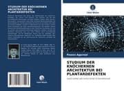 Cover von STUDIUM DER KNÖCHERNEN ARCHITEKTUR BEI PLANTARDEFEKTEN