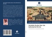 Cover von Vertiefte Studie über die katholische Kirche