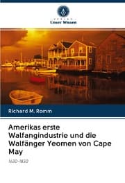 Cover von Amerikas erste Walfangindustrie und die Walfänger Yeomen von Cape May