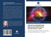 Cover von ONTISCHE ABSORPTION. Befreiung besteht darin, wirklich Eins zu 'sein'