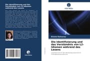 Cover von Die Identifizierung und das Verständnis von L2-Idiomen während des Lesens