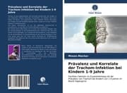 Cover von Prävalenz und Korrelate der Trachom-Infektion bei Kindern 1-9 Jahre