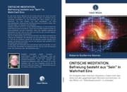 Cover von ONTISCHE MEDITATION. Befreiung besteht aus 'Sein' in Wahrheit Eins