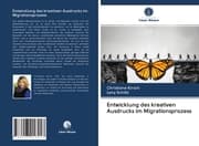 Cover von Entwicklung des kreativen Ausdrucks im Migrationsprozess